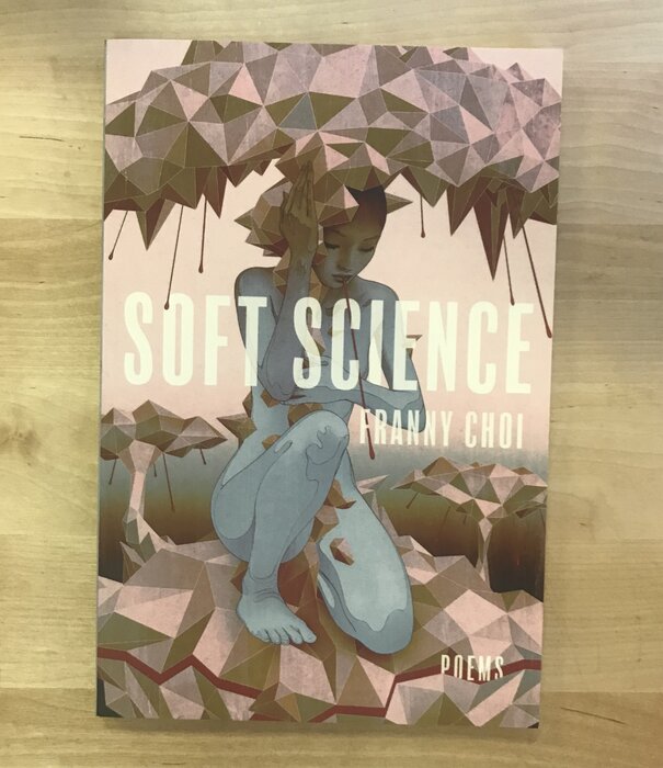 Franny Choi - Soft Science - Paperback (USED)