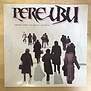 Pere Ubu - Terminal Tower: An Archival Collection (CLEAR 2018 RE) - 302 067 492 - Vinyl LP (USED)