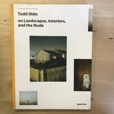 Todd Hido - On Landscapes, ,Interiors, And The Nude - Paperback (USED)