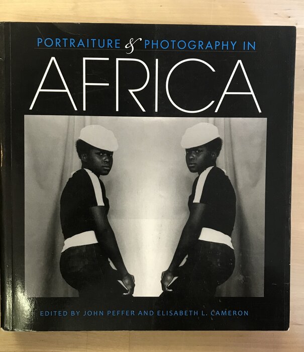 John Peffer, Elisabeth L. Cameron (Editors) - Portraiture & Photography In Africa - Paperback (USED)
