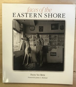 Frank Van Riper - Faces Of The Eastern Shore (SIGNED) - Paperback (USED)