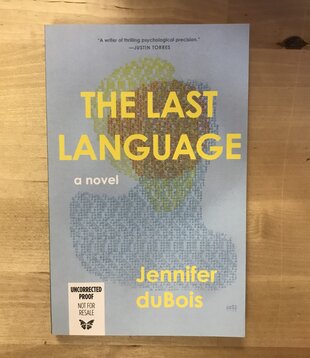 Jennifer duBois - The Last Language (ADVANCE READER) - Paperback (USED)