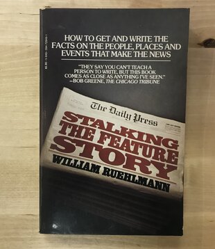 William Ruehlmann - Stalking The Feature Story - Paperback (USED)