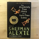 Sherman Alexie - The Absolutely True Diary Of A Part-Time Indian - Paperback (USED)
