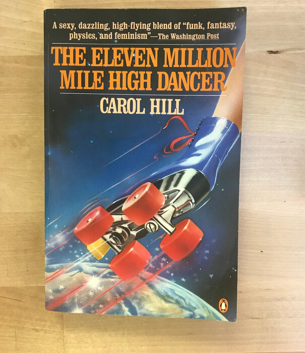 Carol Hill - The Eleven Million Mile High Dancer - Paperback (USED)