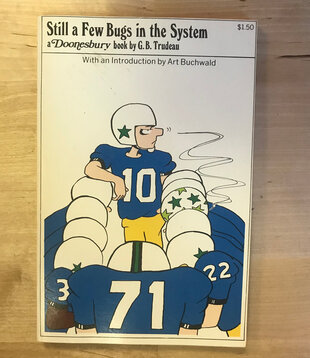 G.B. Trudeau - Doonebury - Still A Few Bugs In The System - Paperback (USED)