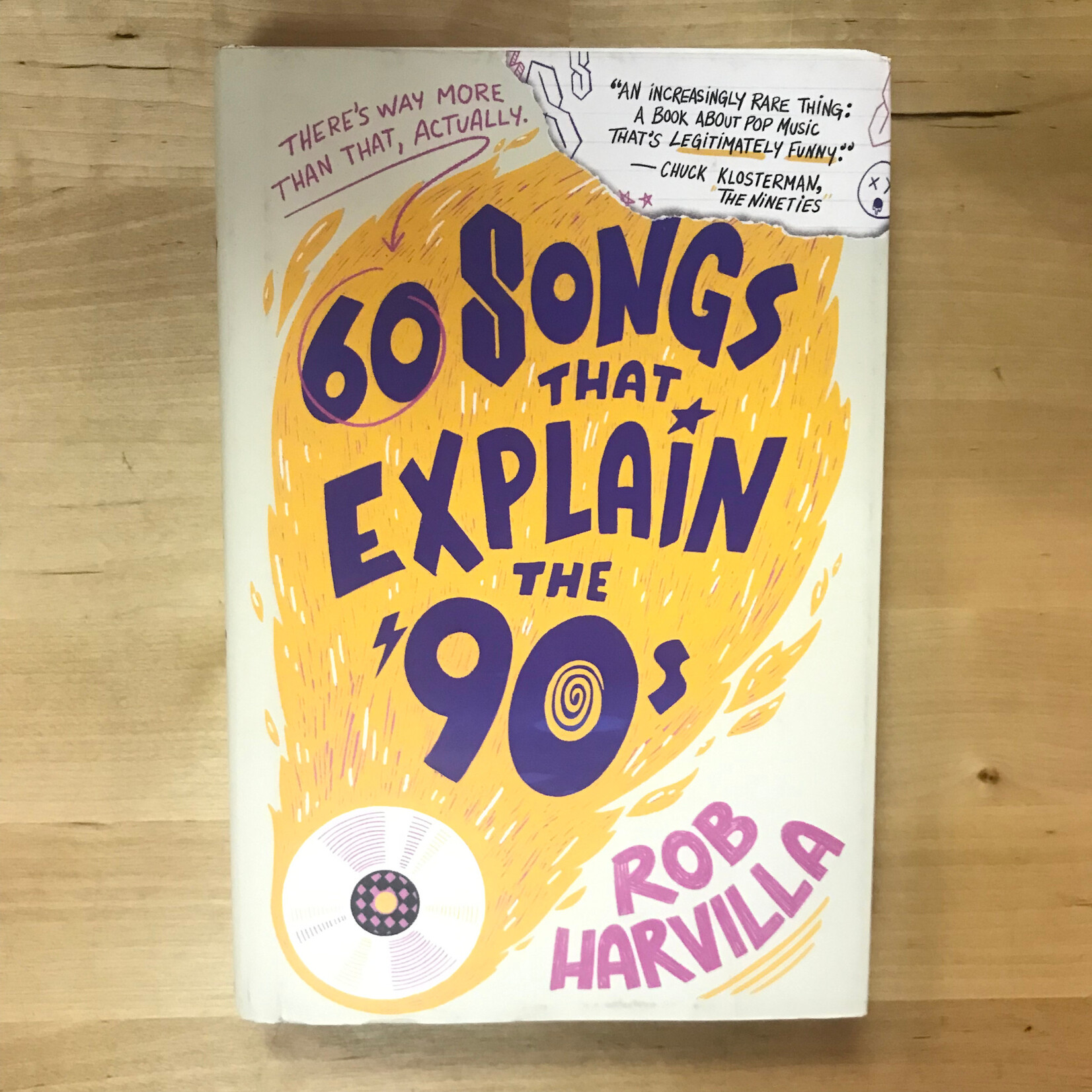 Rob Harvilla - 60 Songs That Explain The ‘90s - Hardback (NEW)
