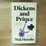 Nick Hornby - Dickens And Prince - Hardback (NEW)