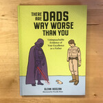 Glenn Boozan - There Are Dads Way Worse Than You - Hardback (NEW)