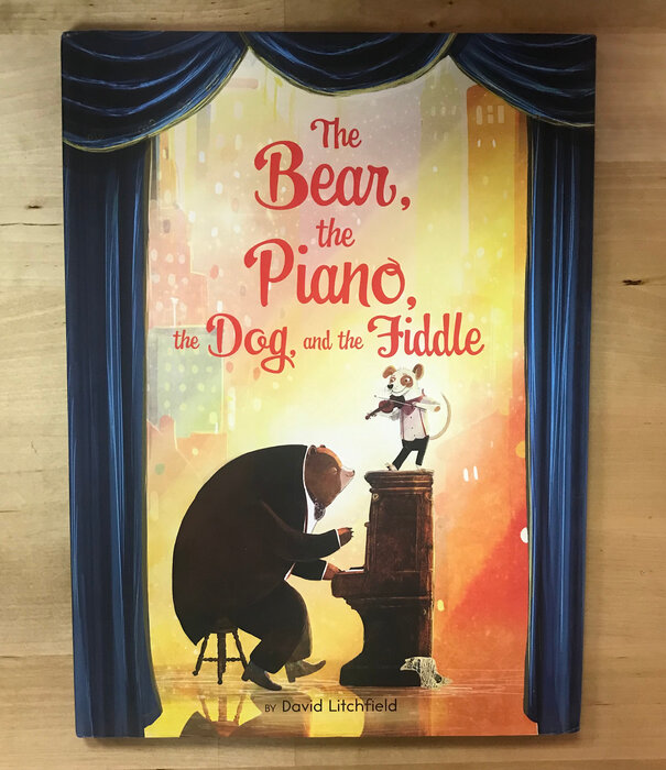 David Litchfield - The Bear, The Piano, The Dog, And The Fiddle - Hardback (NEW)