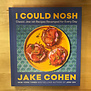 Jake Cohen - I Could Nosh - Hardback (NEW)