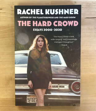 Rachel Kushner - The Hard Crowd: Essays 2000-2020 - Paperback (NEW)