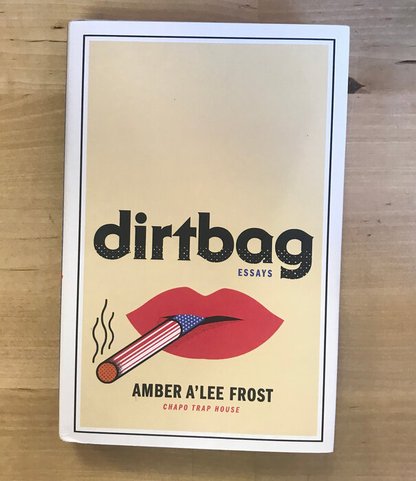Amber A’Lee Frost - Dirtbag - Hardback (NEW)