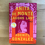 Xochitl Gonzalez - Anita de Monte Laughs Last - Hardback (NEW)