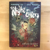 Marjorie Liu, Sana Takeda - The Night Eaters - Book 1: She Eats The Night - Hardback (NEW)