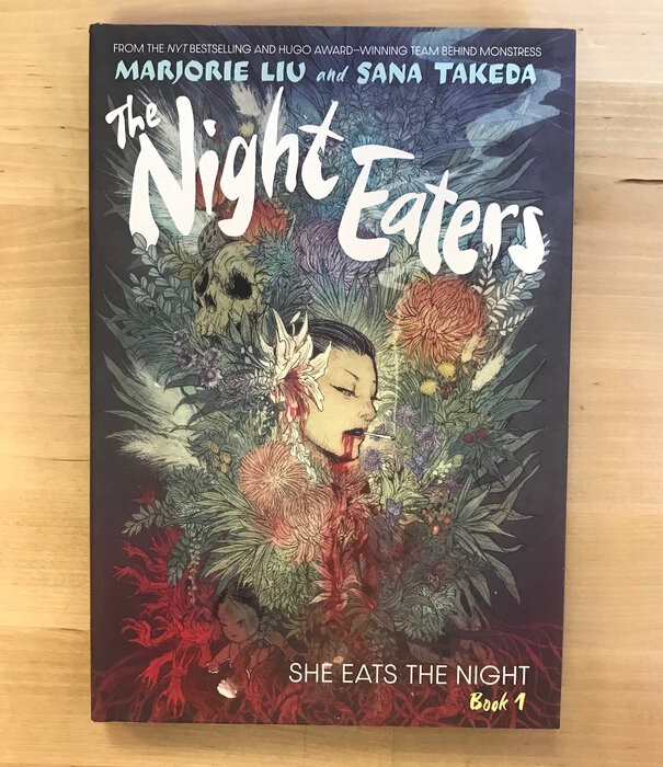 Marjorie Liu, Sana Takeda - The Night Eaters - Book 1: She Eats The Night - Hardback (NEW)