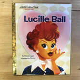 Wendy Loggia - Lucille Ball (A Little Golden Book Biography) - Hardback (NEW)