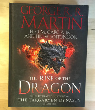 George R.R. Martin - The Rise Of The Dragon: An Illustrated History Of The Targaryen Dynasty Volume One - Hardback (NEW)