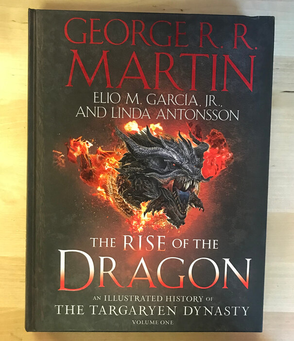 George R.R. Martin - The Rise Of The Dragon: An Illustrated History Of The Targaryen Dynasty Volume One - Hardback (NEW)