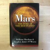 William Sheehan, Stephen James O’Meara - Mars: The Lure Of The Red Planet - Hardback (USED)