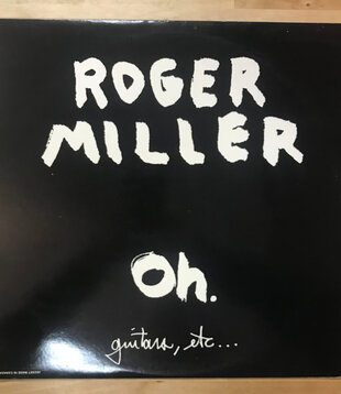Roger Miller - Oh. (Guitars, Etc.) - FE014 - Vinyl LP (USED)