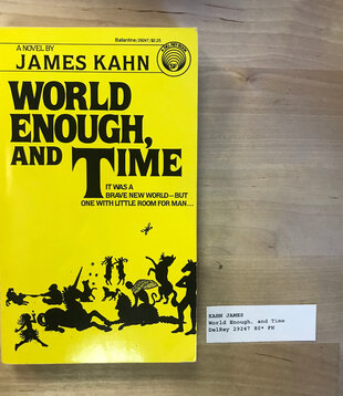 James Kahn - World Enough, And Time - Paperback (USED - 5DB)