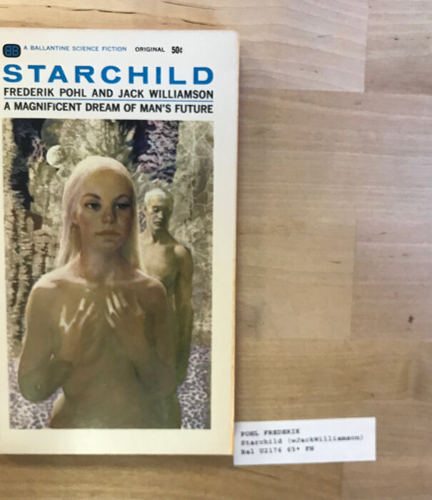 Frrederik Pohl, Jack Williamson - Starchild - Paperback MM (USED - 5DB)