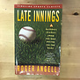 Roger Angell - Late Innings - Paperback (USED)