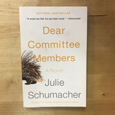 Julie Schumacher - Dear Committee Members - Paperback (USED)