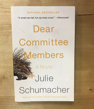 Julie Schumacher - Dear Committee Members - Paperback (USED)