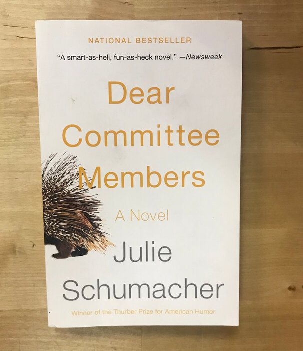 Julie Schumacher - Dear Committee Members - Paperback (USED)