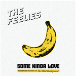 Feelies - Some Kinda Love: Performing The Music Of The Velvet Underground - BN303 - Vinyl LP (NEW)