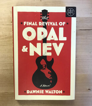 Dawnie Walton - The Final Revival Of Opal & Nev - Hardback (USED)
