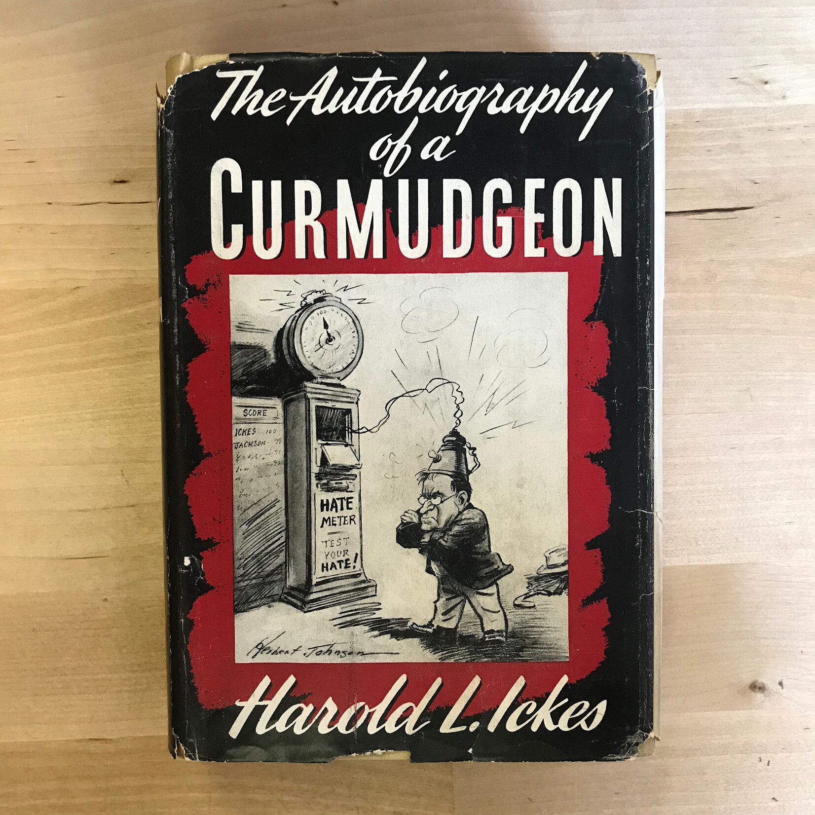 Harold L. Ickes - The Autobiography Of A Curmudgeon - Hardback (USED - FE)
