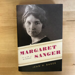 Jean H. Baker - Margaret Sanger: A Life Of Passion - Hardback (USED)