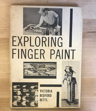 Victoria Bedford Betts - Exploring Finger Paint (1963) - Hardback (USED)