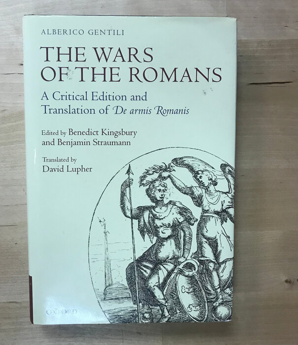 Alberto Gentili (David Lupher, Translator) - The Wars Of The Romans: A Critical Edition and Translation of De armis Romanis - Hardback (USED)