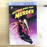 Jim Thompson - Nothing More Than Murder - Paperback MM (USED)