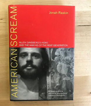 Jonah Raskin - American Scream: Allen Ginsberg’s Howl, And The Making Of The Beat Generation - Hardback (USED)