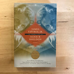 Julie Phillips - James Tiptree, Jr.: The Double Life Of Alice B. Sheldon - Paperback (USED)