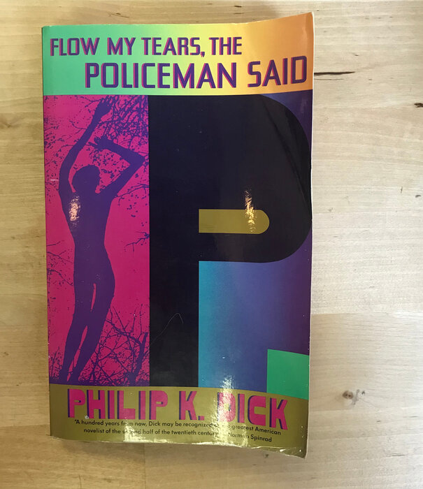 Philip K. Dick - Flow My Tears, The Policeman Said - Paperback (USED)