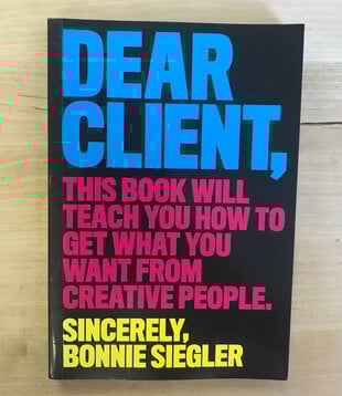 Bonnie Siegler - Dear Client - Paperback (USED)