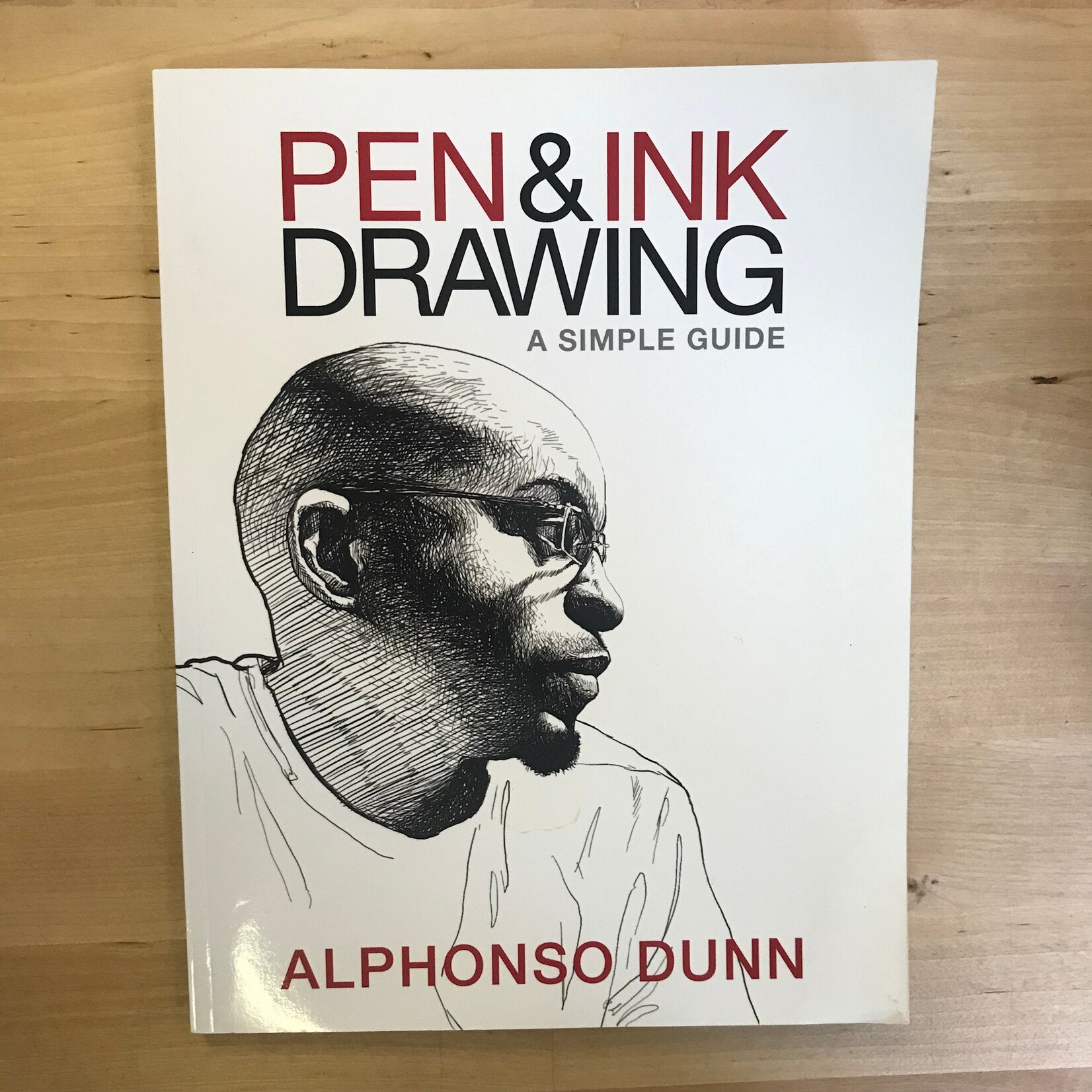 Alphonso Dunn - Pen & Ink Drawing: A Simple Guide - Paperback (USED)