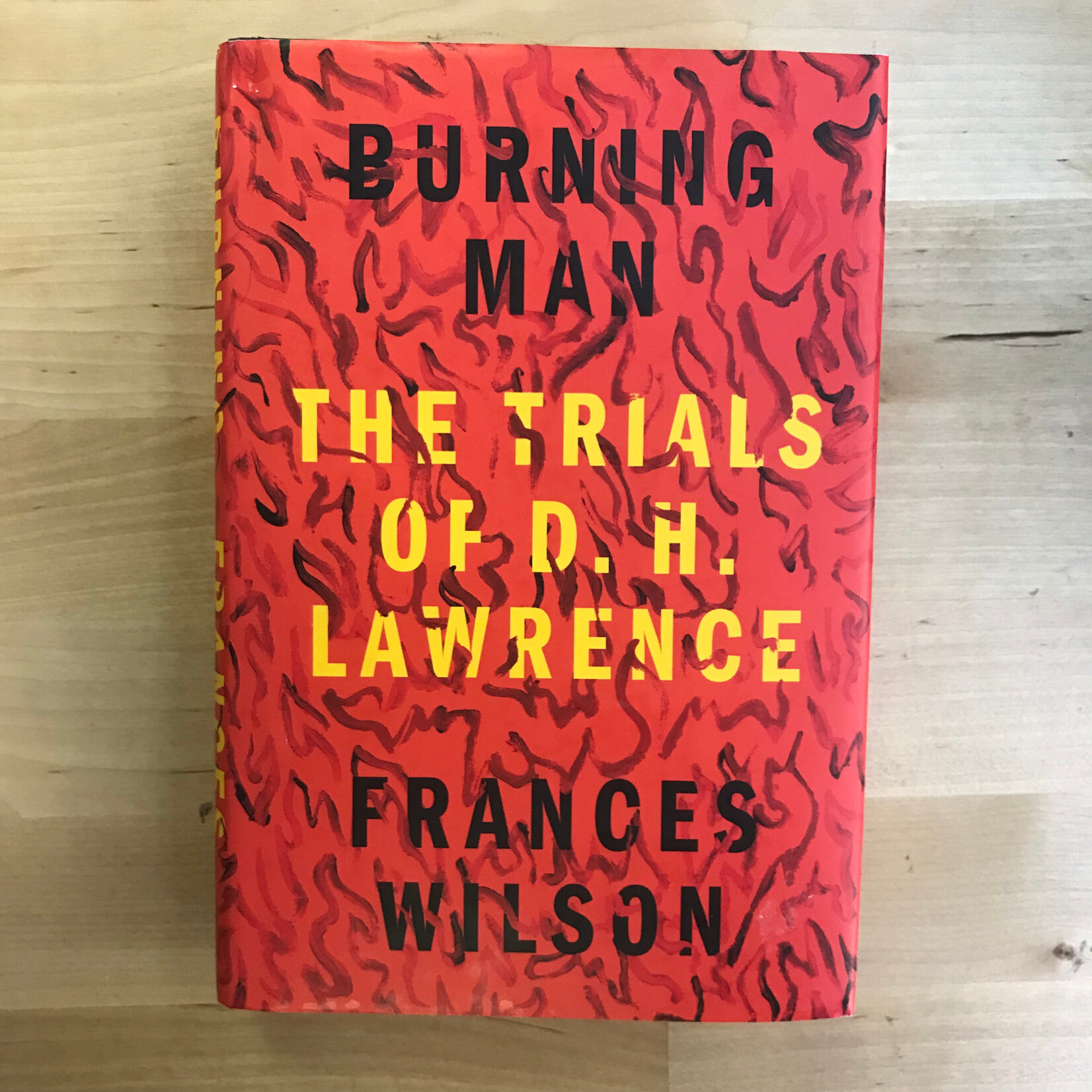 Frances Wilson - Burning Man: The Trials Of D.H. Lawrence - Hardback (USED)
