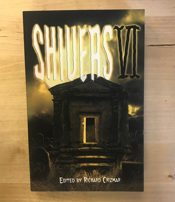 Richard Chizmar (Editor) - Shivers VI - Paperback (USED)