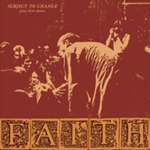 Faith - Subject to Change And First Demo - DIS172 - Vinyl (NEW)