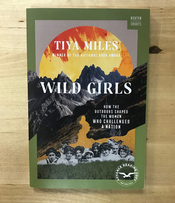 Tiya Miles - Wild Girls (Advance Reader) - Paperback (USED)