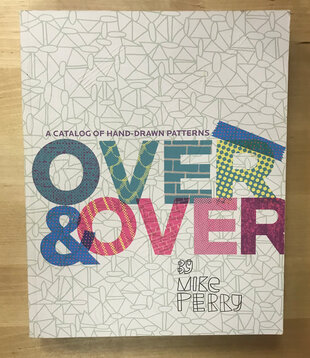 Mike Perry - Over & Over: A Catalog Of Hand-Drawn Patterns - Paperback (USED)