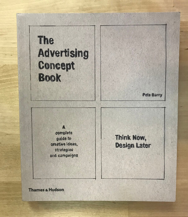 Pete Barry - The Advertising Concept Book - Paperback (USED)