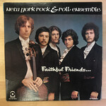 New York Rock & Roll Ensemble - Faithful Friends … Flattering Foe - SD33 294 - Vinyl LP (USED)